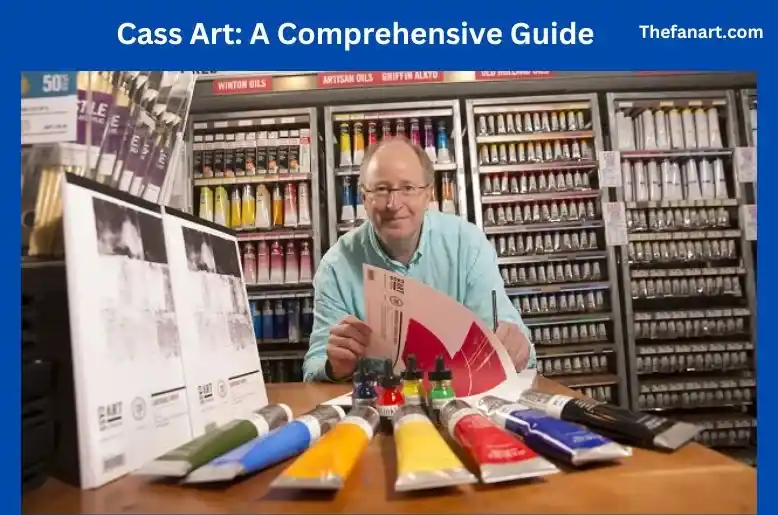 Cass Art: A Comprehensive Guide to Art Supplies and Creativity